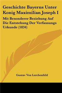 Geschichte Bayerns Unter Konig Maximilian Joseph I