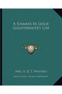 Summer in Leslie Goldthwaite's Life