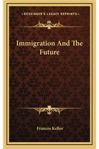 Immigration and the Future