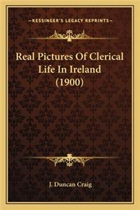 Real Pictures of Clerical Life in Ireland (1900)