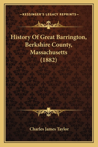 History Of Great Barrington, Berkshire County, Massachusetts (1882)