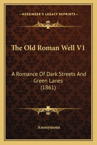 The Old Roman Well V1