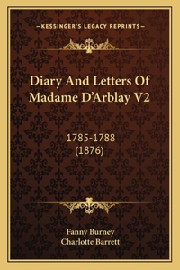 Diary And Letters Of Madame D'Arblay V2
