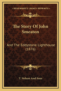 Story Of John Smeaton