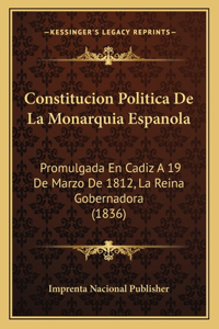 Constitucion Politica De La Monarquia Espanola