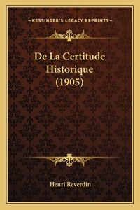 De La Certitude Historique (1905)