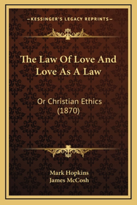 The Law Of Love And Love As A Law
