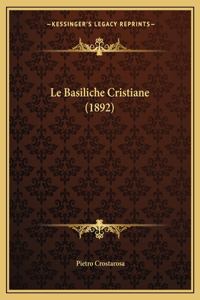 Basiliche Cristiane (1892)