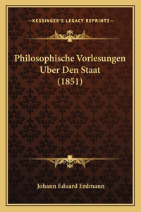 Philosophische Vorlesungen Uber Den Staat (1851)