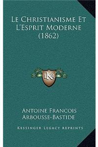 Le Christianisme Et L'Esprit Moderne (1862)