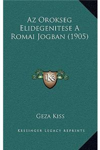 Az Orokseg Elidegenitese A Romai Jogban (1905)