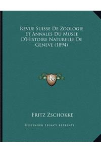 Revue Suisse De Zoologie Et Annales Du Musee D'Histoire Naturelle De Geneve (1894)