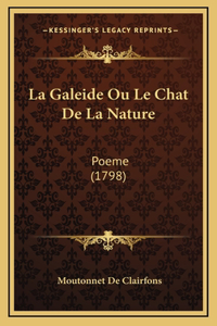 La Galeide Ou Le Chat De La Nature: Poeme (1798)