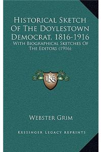 Historical Sketch Of The Doylestown Democrat, 1816-1916