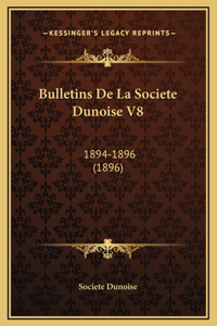 Bulletins De La Societe Dunoise V8