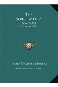 The Sorrow Of A Nation