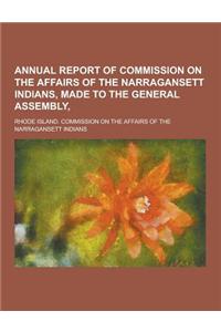 Annual Report of Commission on the Affairs of the Narragansett Indians, Made to the General Assembly,