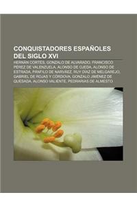 Conquistadores Espanoles del Siglo XVI