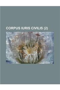 Corpus Iuris Civilis Volume 2