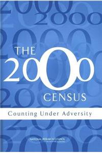 The 2000 Census: Counting Under Adversity