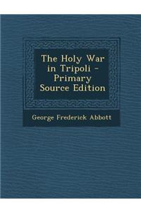 The Holy War in Tripoli