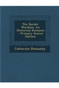The Border Wardens: An Historical Romance