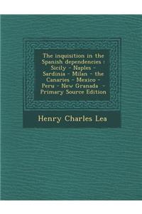 The Inquisition in the Spanish Dependencies