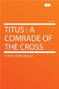 Titus: A Comrade of the Cross