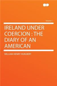 Ireland Under Coercion