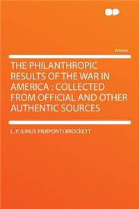 The Philanthropic Results of the War in America