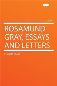 Rosamund Gray, Essays and Letters