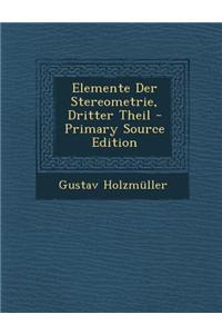 Elemente Der Stereometrie, Dritter Theil - Primary Source Edition