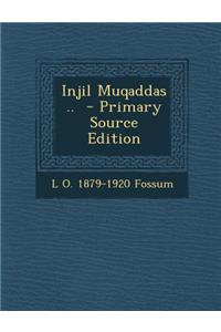 Injil Muqaddas .. - Primary Source Edition
