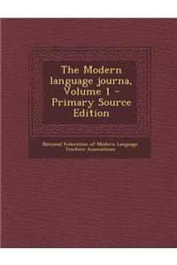 The Modern Language Journa, Volume 1