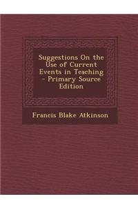 Suggestions on the Use of Current Events in Teaching