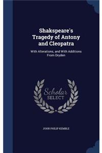 Shakspeare's Tragedy of Antony and Cleopatra