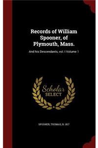 Records of William Spooner, of Plymouth, Mass.
