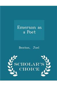 Emerson as a Poet - Scholar's Choice Edition