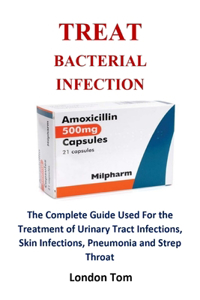 Treat Bacterial Infection