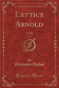 Lettice Arnold, Vol. 1 of 2