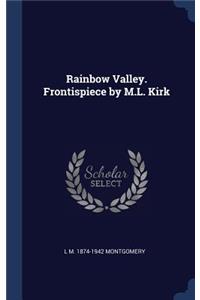 Rainbow Valley. Frontispiece by M.L. Kirk