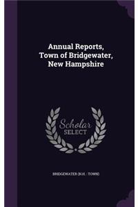 Annual Reports, Town of Bridgewater, New Hampshire