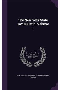 The New York State Tax Bulletin, Volume 1