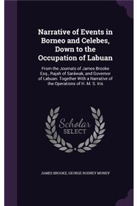 Narrative of Events in Borneo and Celebes, Down to the Occupation of Labuan