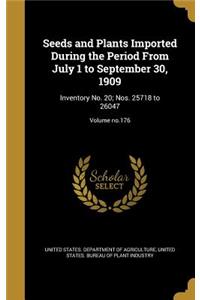 Seeds and Plants Imported During the Period from July 1 to September 30, 1909