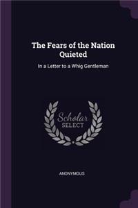 The Fears of the Nation Quieted