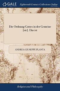 DIE ORDNUNG GOTTES IN DER GEMEINE [SIC].