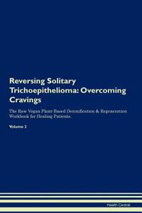 Reversing Solitary Trichoepithelioma