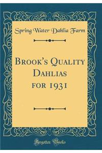 Brook's Quality Dahlias for 1931 (Classic Reprint)