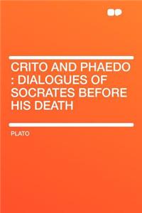 Crito and Phaedo
